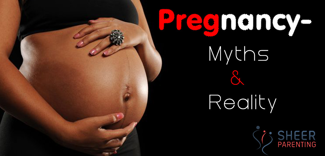 Pregnancy Myths and the Reality Behind them